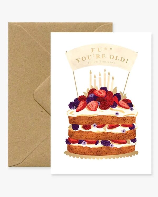 an A6 card and a print of a cake with a ribbon on it saying fu** you're old
